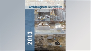 Archäologische Nachrichten aus Schleswig-Holstein 2013